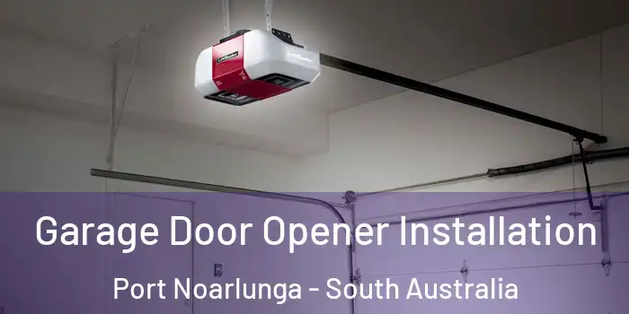 Garage Door Opener Installation Port Noarlunga - South Australia