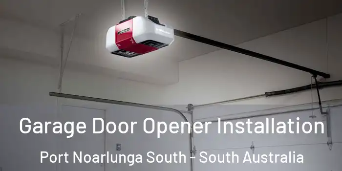 Garage Door Opener Installation Port Noarlunga South - South Australia