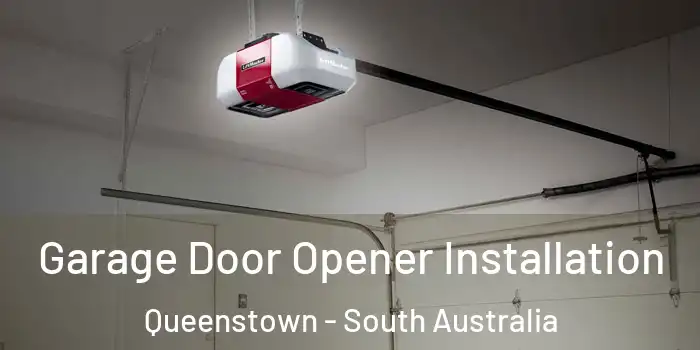 Garage Door Opener Installation Queenstown - South Australia