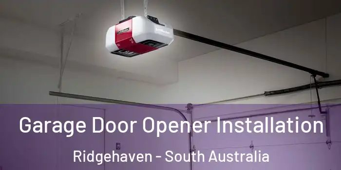 Garage Door Opener Installation Ridgehaven - South Australia