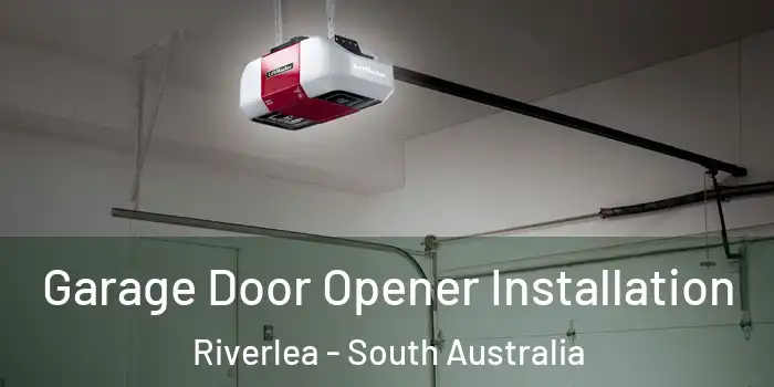 Garage Door Opener Installation Riverlea - South Australia