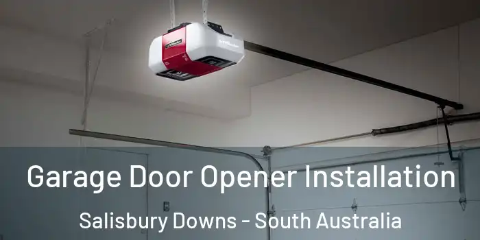 Garage Door Opener Installation Salisbury Downs - South Australia