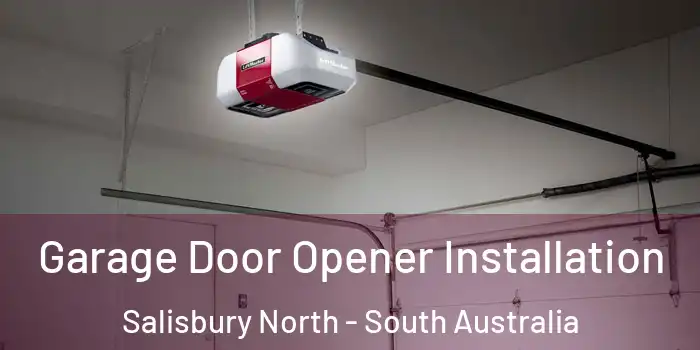 Garage Door Opener Installation Salisbury North - South Australia