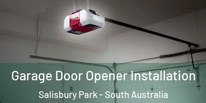 Garage Door Opener Installation Salisbury Park - South Australia