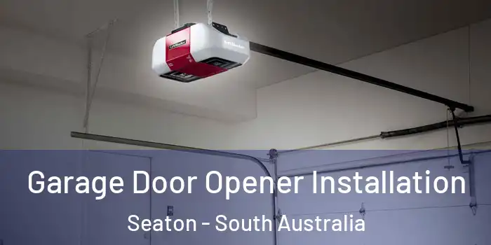Garage Door Opener Installation Seaton - South Australia