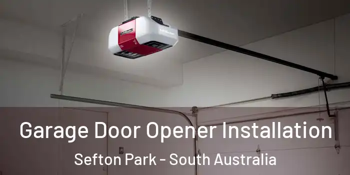 Garage Door Opener Installation Sefton Park - South Australia