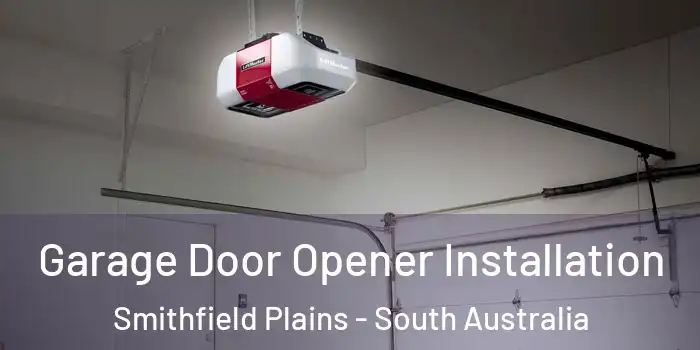 Garage Door Opener Installation Smithfield Plains - South Australia