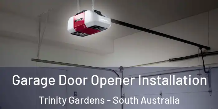 Garage Door Opener Installation Trinity Gardens - South Australia