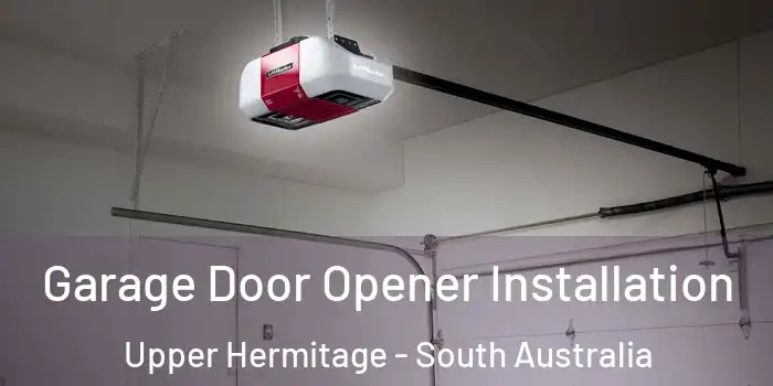 Garage Door Opener Installation Upper Hermitage - South Australia