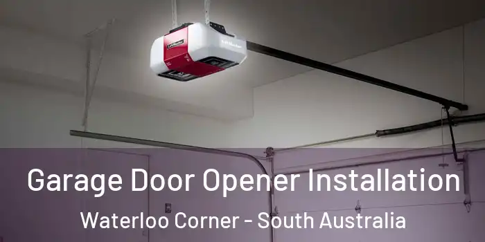 Garage Door Opener Installation Waterloo Corner - South Australia