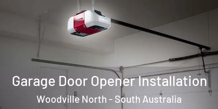 Garage Door Opener Installation Woodville North - South Australia