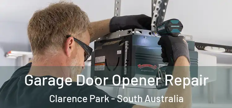 Garage Door Opener Repair Clarence Park - South Australia