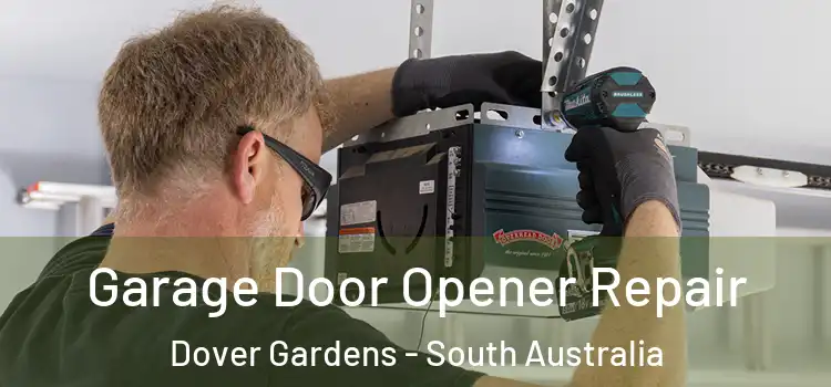 Garage Door Opener Repair Dover Gardens - South Australia