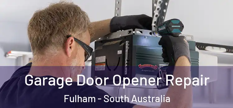 Garage Door Opener Repair Fulham - South Australia