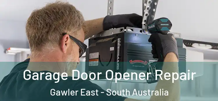 Garage Door Opener Repair Gawler East - South Australia