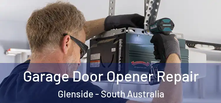 Garage Door Opener Repair Glenside - South Australia
