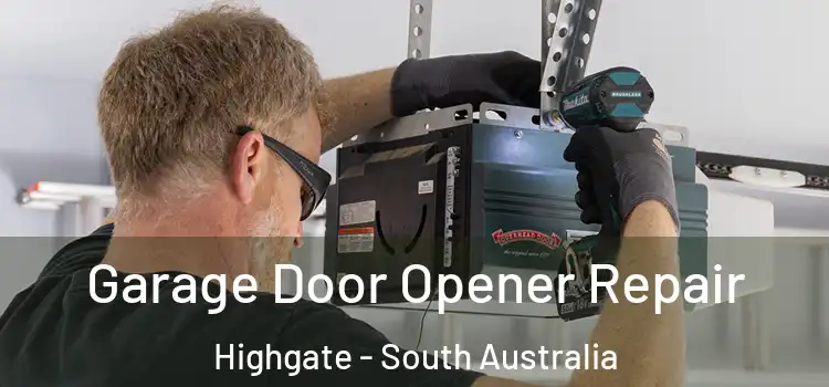 Garage Door Opener Repair Highgate - South Australia