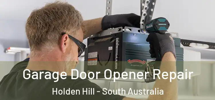 Garage Door Opener Repair Holden Hill - South Australia