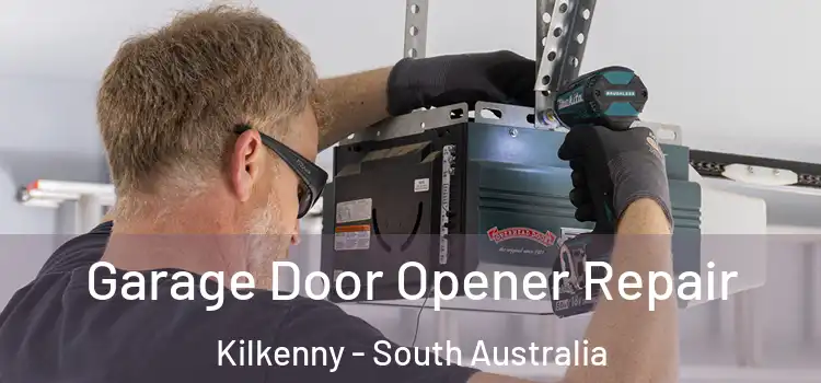 Garage Door Opener Repair Kilkenny - South Australia