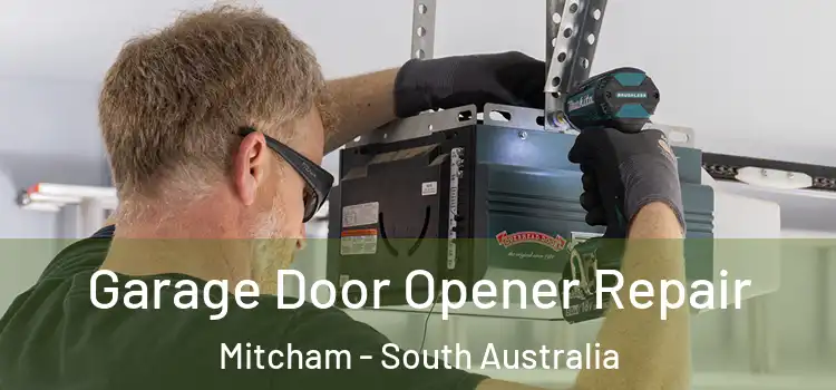 Garage Door Opener Repair Mitcham - South Australia