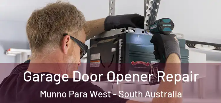 Garage Door Opener Repair Munno Para West - South Australia