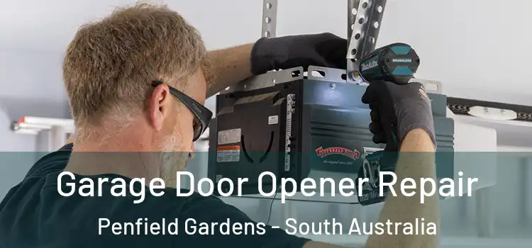Garage Door Opener Repair Penfield Gardens - South Australia