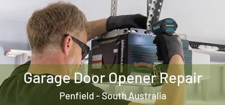 Garage Door Opener Repair Penfield - South Australia