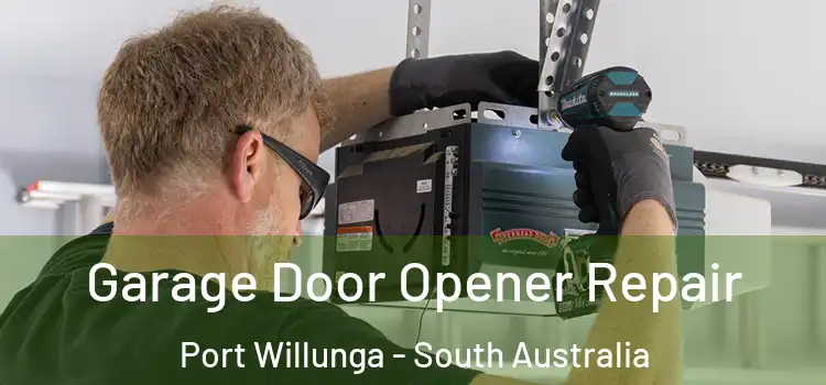 Garage Door Opener Repair Port Willunga - South Australia