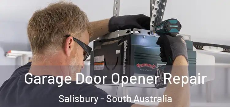 Garage Door Opener Repair Salisbury - South Australia