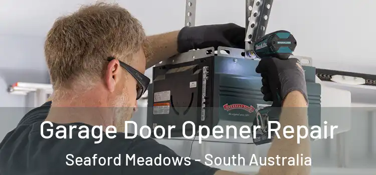 Garage Door Opener Repair Seaford Meadows - South Australia