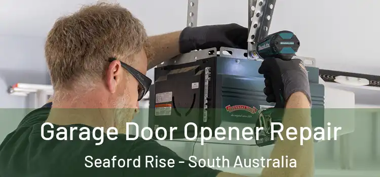 Garage Door Opener Repair Seaford Rise - South Australia