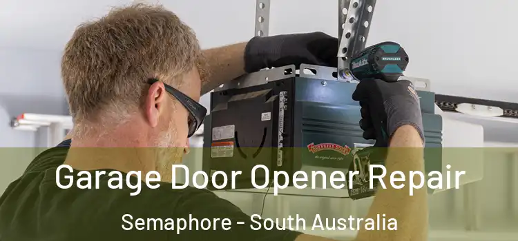 Garage Door Opener Repair Semaphore - South Australia