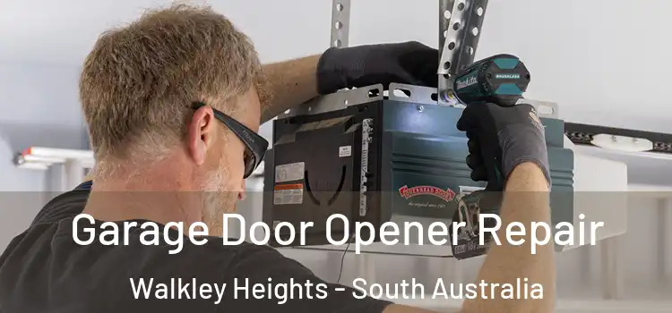 Garage Door Opener Repair Walkley Heights - South Australia