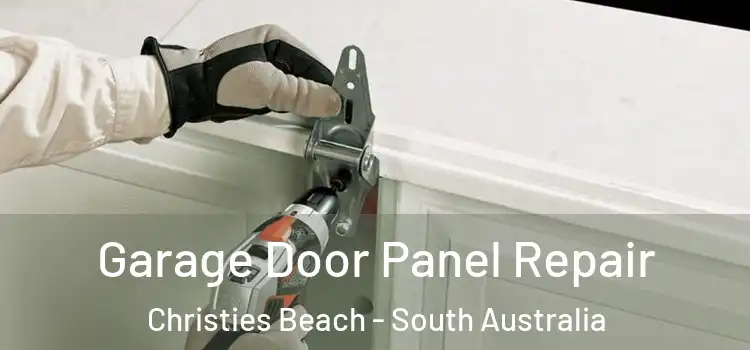 Garage Door Panel Repair Christies Beach - South Australia