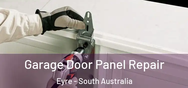 Garage Door Panel Repair Eyre - South Australia