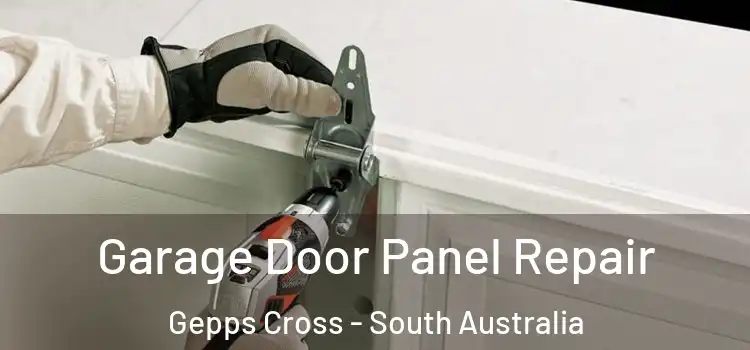 Garage Door Panel Repair Gepps Cross - South Australia