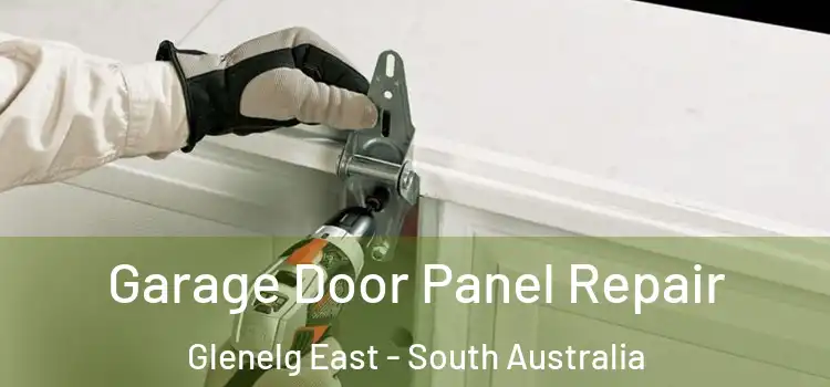 Garage Door Panel Repair Glenelg East - South Australia