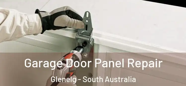 Garage Door Panel Repair Glenelg - South Australia
