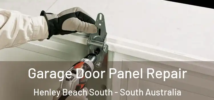 Garage Door Panel Repair Henley Beach South - South Australia