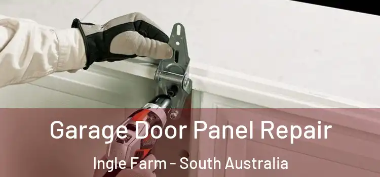 Garage Door Panel Repair Ingle Farm - South Australia