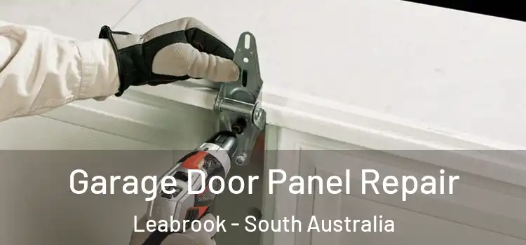 Garage Door Panel Repair Leabrook - South Australia