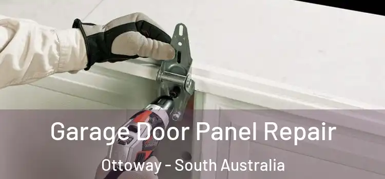 Garage Door Panel Repair Ottoway - South Australia