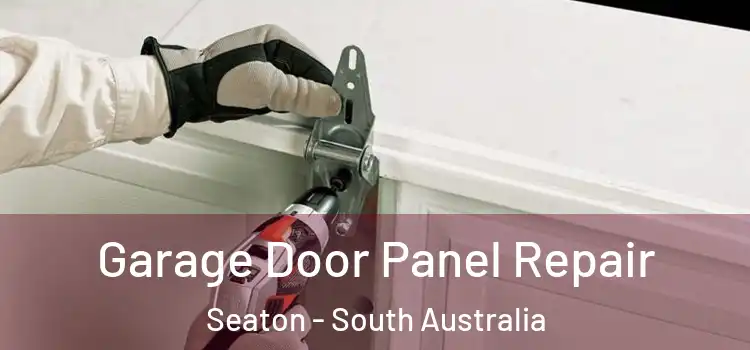 Garage Door Panel Repair Seaton - South Australia