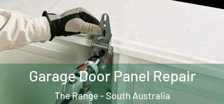Garage Door Panel Repair The Range - South Australia
