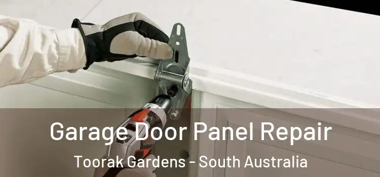 Garage Door Panel Repair Toorak Gardens - South Australia
