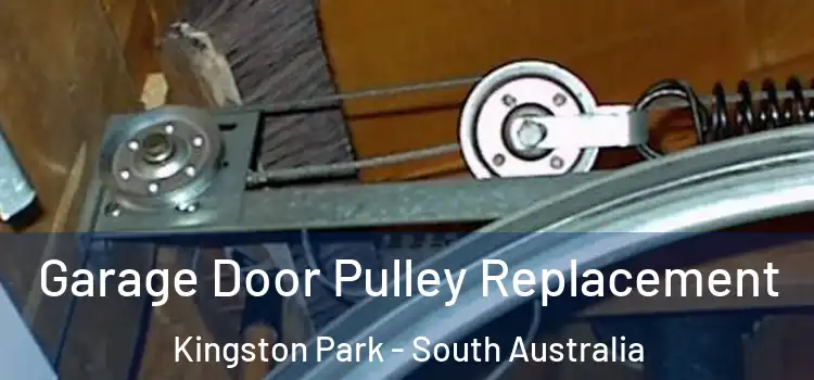 Garage Door Pulley Replacement Kingston Park - South Australia