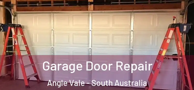 Garage Door Repair Angle Vale - South Australia