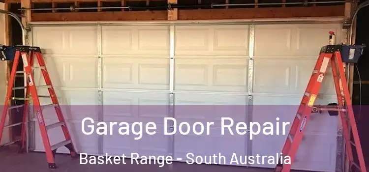 Garage Door Repair Basket Range - South Australia