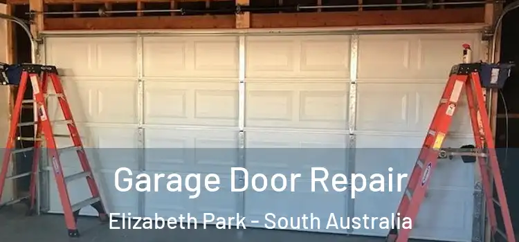 Garage Door Repair Elizabeth Park - South Australia