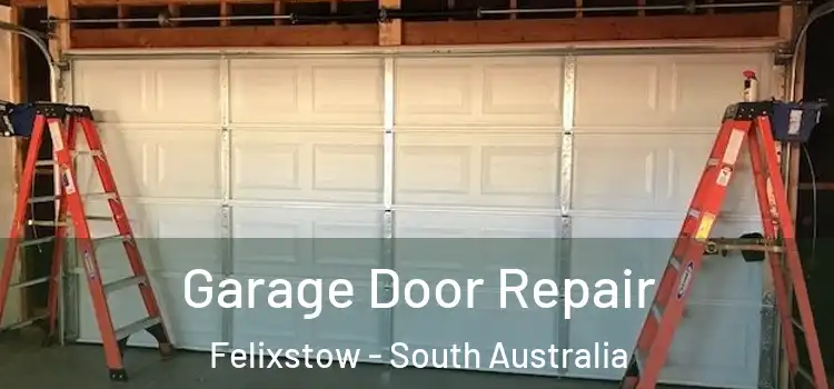 Garage Door Repair Felixstow - South Australia